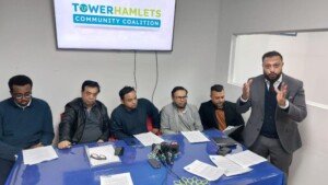আমরা এমন একজন প্রার্থী বাছাই করতে চাই, যিনি পার্লামেন্টে গিয়ে বিশ্বাসঘাতকতা করবেন না -সংবাদ সম্মেলনে টাওয়ার হ্যামলেটস কমিউনিটি কোয়ালিশন